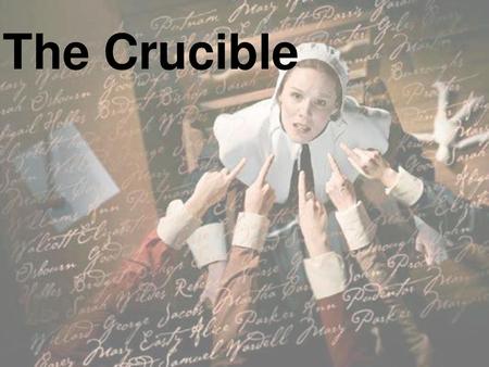 The Crucible.