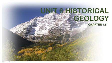 UNIT 6 HISTORICAL GEOLOGY