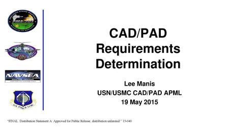 CAD/PAD Requirements Determination