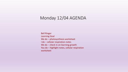 Monday 12/04 AGENDA Bell Ringer Learning Goal