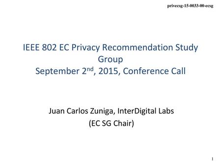 Juan Carlos Zuniga, InterDigital Labs (EC SG Chair)
