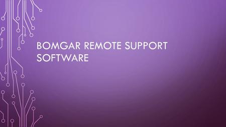 Bomgar Remote support software