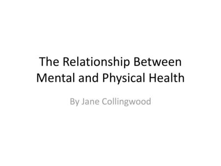 The Relationship Between Mental and Physical Health
