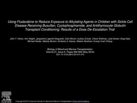 Using Fludarabine to Reduce Exposure to Alkylating Agents in Children with Sickle Cell Disease Receiving Busulfan, Cyclophosphamide, and Antithymocyte.
