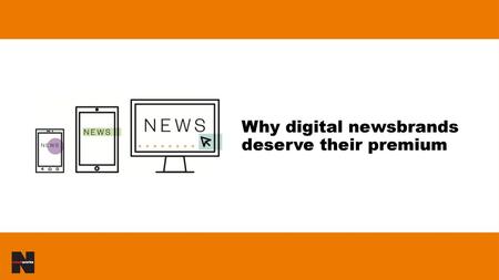 Why digital newsbrands deserve their premium