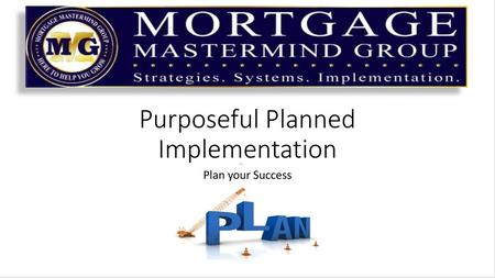 Purposeful Planned Implementation