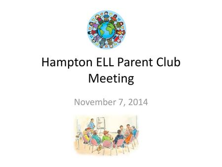 Hampton ELL Parent Club Meeting
