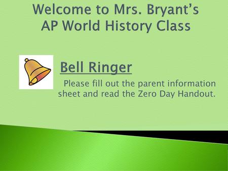 Welcome to Mrs. Bryant’s AP World History Class