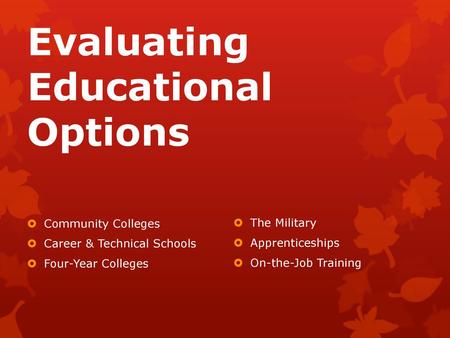 Evaluating Educational Options