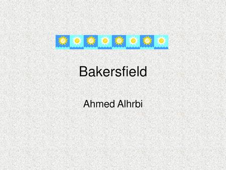 Bakersfield Ahmed Alhrbi.