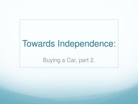 Towards Independence:
