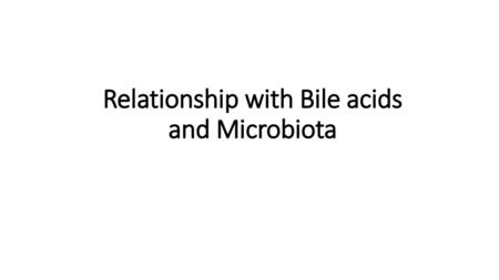 Relationship with Bile acids and Microbiota