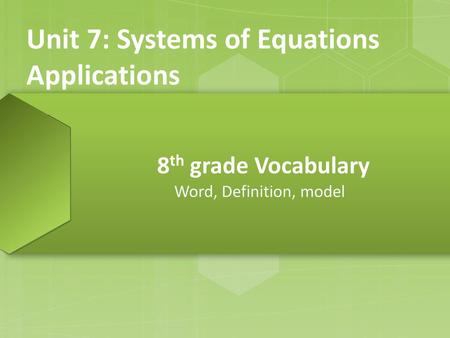Unit 7: Systems of Equations Applications