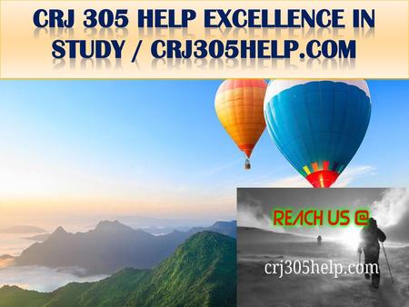 CRJ 305 HELP Excellence In Study / crj305help.com