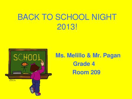 Ms. Melillo & Mr. Pagan Grade 4 Room 209