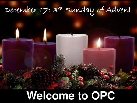 December 17: 3rd Sunday of Advent