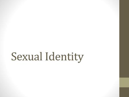 Sexual Identity.