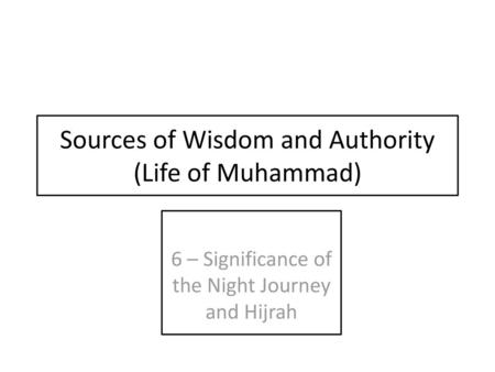 Sources of Wisdom and Authority (Life of Muhammad)