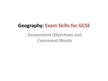 Geography: Exam Skills for GCSE