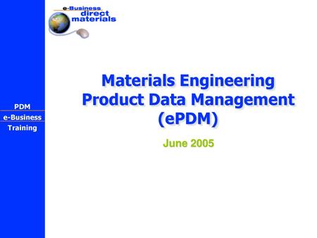 Materials Engineering Product Data Management (ePDM)