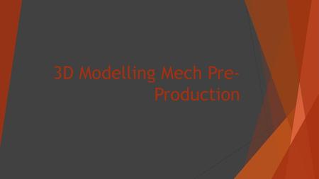 3D Modelling Mech Pre-Production