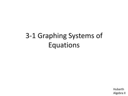 3-1 Graphing Systems of Equations