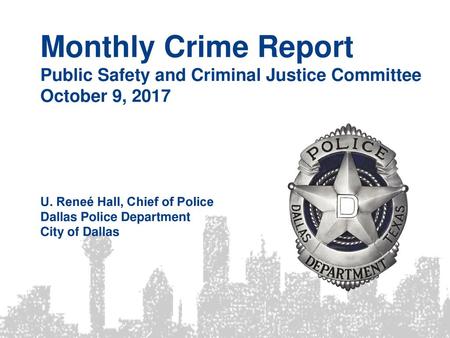 Monthly Crime Report Public Safety and Criminal Justice Committee