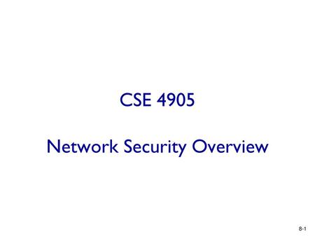 CSE 4905 Network Security Overview