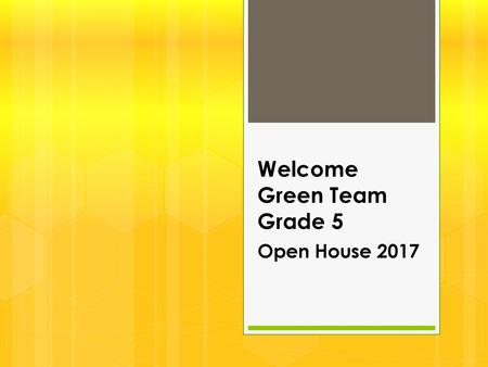 Welcome Green Team Grade 5
