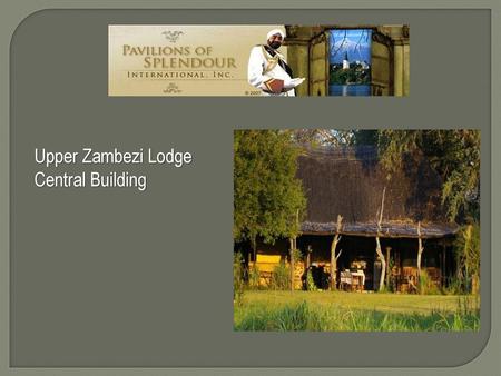 Upper Zambezi Lodge Central Building
