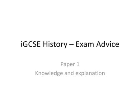 iGCSE History – Exam Advice