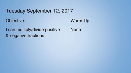 Tuesday September 12, 2017 Objective: