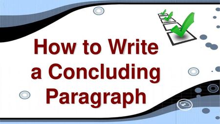 How to Write a Concluding Paragraph