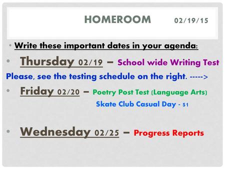 Thursday 02/19 – School wide Writing Test