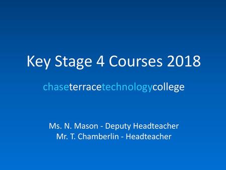Key Stage 4 Courses 2018 chaseterracetechnologycollege