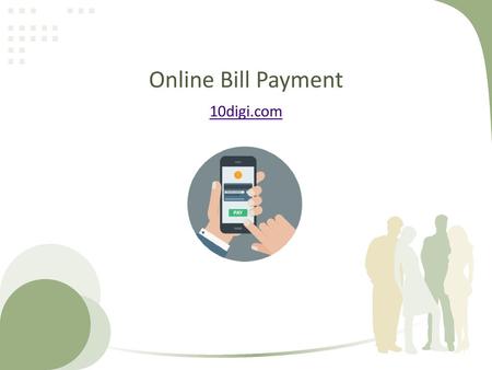 Online Bill Payment 10digi.com.