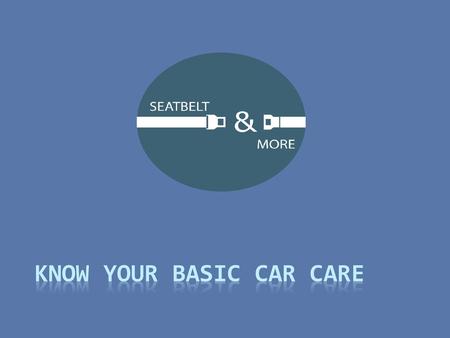 Know Your Basic Car Care