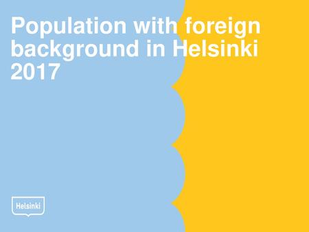 Population with foreign background in Helsinki 2017