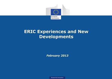 ERIC Experiences and New Developments