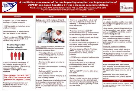 A qualitative assessment of factors impacting adoption and implementation of USPSTF age-based hepatitis C virus screening recommendations Amy B. Jessop,