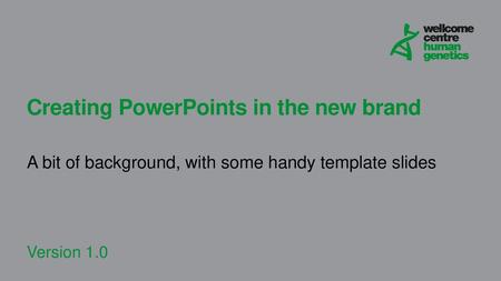 Creating PowerPoints in the new brand