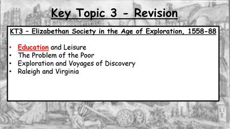 KT3 – Elizabethan Society in the Age of Exploration,