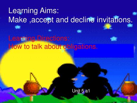 Make ,accept and decline invitations.