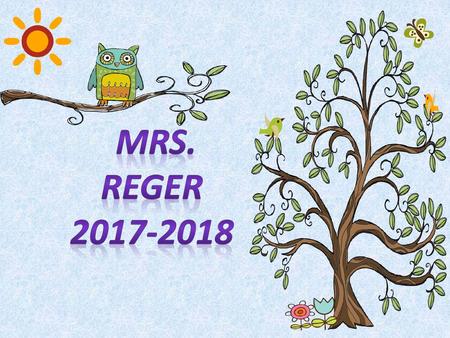 Mrs. Reger 2017-2018.