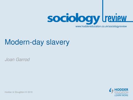 Modern-day slavery Joan Garrod Hodder & Stoughton © 2018.