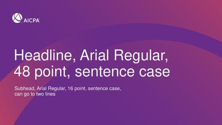Headline, Arial Regular, 48 point, sentence case