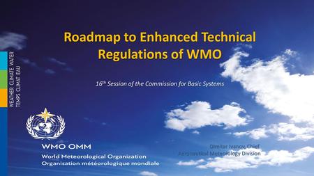 Roadmap to Enhanced Technical Regulations of WMO