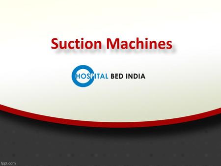 Suction Machines Suction Machines. About Us Buy Portable Suction Machine for Home and Hospital Use online at low price in India on Hospital Bed India.