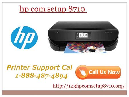 hp com setup 8710 Printer Support Call: