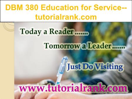 DBM 380 Education for Service-- tutorialrank.com.